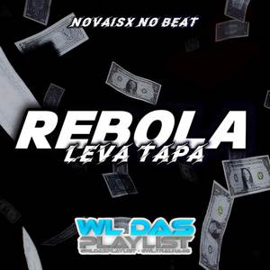REBOLA LEVA TAPA (REMIX ARROCHADEIRA|Explicit)
