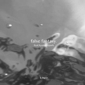 false fantasy (feat. 박현수)