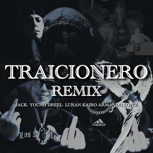 TRAICIONERO (feat. Jack, Young Dreel, Dyamon & Slayerrx7) (Radio Edit)