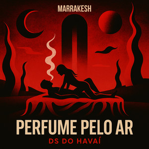 Perfume pelo Ar (Explicit)