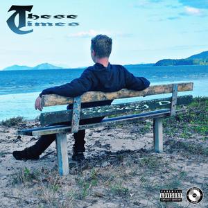 These Times (Explicit)