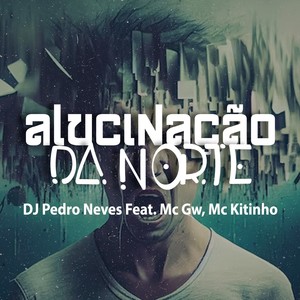 ALUCINAÇÃO DA NORTE (Explicit)