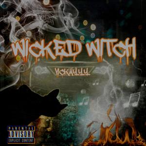 WICKED WITCH (Explicit)