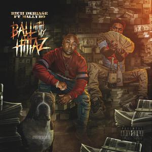 Ball with my hittaz (feat. Mally bo) [Explicit]