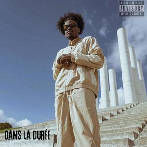 DANS LA DURÉE (Explicit)