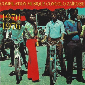 Compilation Musique Congolo Zaïroise (1970-1976)