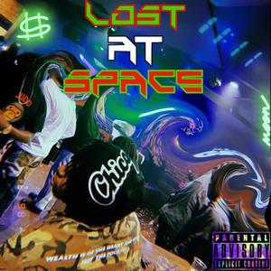 Lost At Space (Explicit)