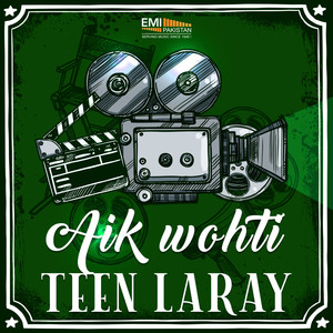 Aik Wohti Teen Laray (Original Motion Picture Soundtrack)