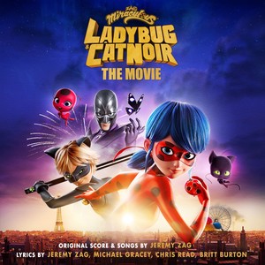 Miraculous: Ladybug & Cat Noir, The Movie (Original Soundtrack) (奇迹少女 电影原声带)