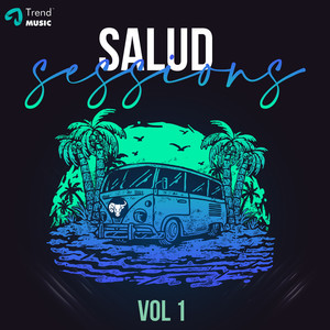 Salud Sessions, Vol. 1