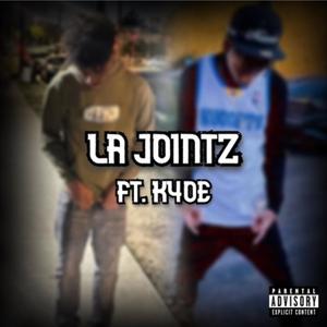 LA Jointz (feat. K4oe) (Explicit)