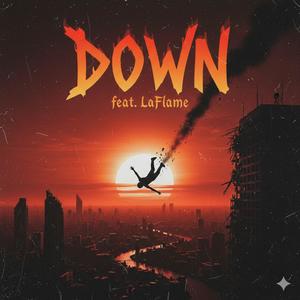 Down (feat. LaFlame) (Explicit)