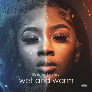 Brielle Lesley - Wet and Warm