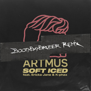 Soft Iced (bootybaybruiser Remix) [Explicit]