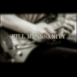 Kill My Insanity