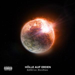Hölle auf Erden (feat. BornTwice) (Explicit)