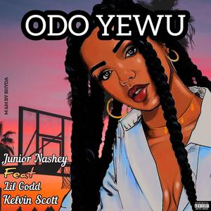 ODO YEWU (feat. Lil Godd & Kelvin Scott)