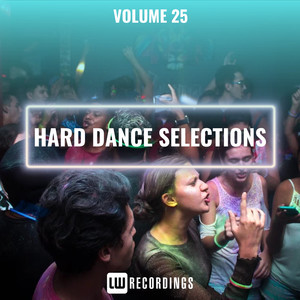 Hard Dance Selections, Vol. 25