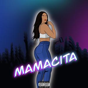 Mamacita (Explicit)