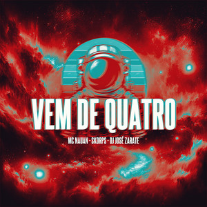 Vem de Quatro (Explicit)