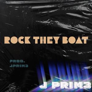 Rock they Boat (Explicit)