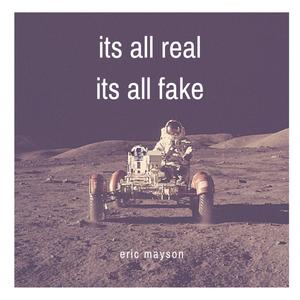 Its All Real Its All Fake (Explicit)