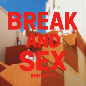 Break And Sex (Explicit)