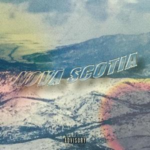 NOVA SCOTIA (feat. The House) (Explicit)