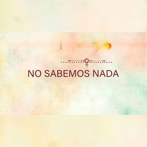 No sabemos nada