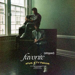 Favorite(Stripped)[feat. TY Falcoa] (Explicit)