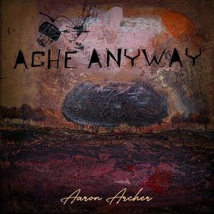 Ache Anyway