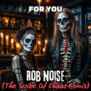 For You (The Scribe Of Chaos remix)