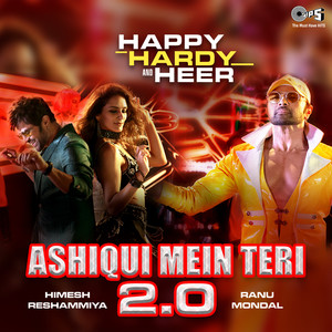 Ashiqui Mein Teri 2.0 (From "Happy Hardy And Heer")