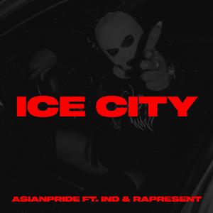 Ice City (feat. IND, Rapresent & Dusty) (Explicit)