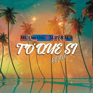 To´ Que Si (Remix) [Explicit]