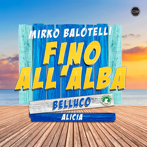 Fino all'Alba (Explicit)