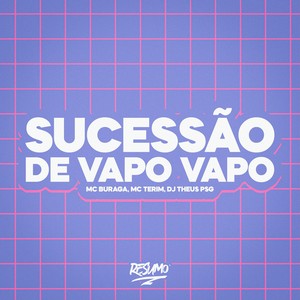Sucessão De Vapo Vapo