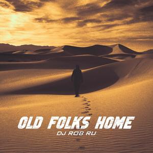 OLD FOLKS HOME (Explicit)