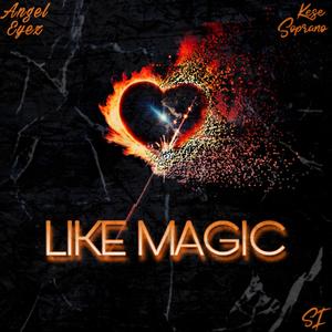 Like Magic (feat. Angel Eyez) (Explicit)