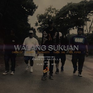 Walang Sukuan (feat. Cartwice, Mcnaszty, Curse One & Acepipes) (Explicit)
