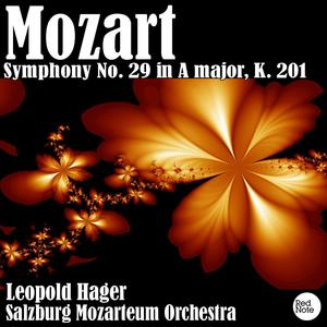 Mozart: Symphony No. 29 in A major, K. 201