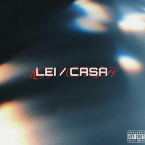 Lei / Casa (Explicit)