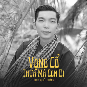 Vọng Cổ Thưa Má Con Đi