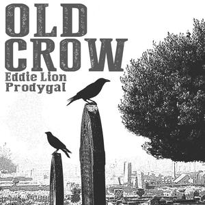 Old Crow(feat. Prodygal) (Explicit)