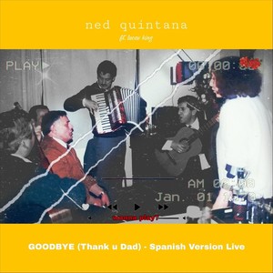 Goodbye: Thank U Dad (Spanish Version) [En Vivo] [feat. Lucas King]