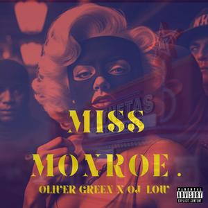 Miss Monroe (feat. Oj_Low) [Explicit]