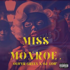 Miss Monroe (feat. Oj_Low) (Explicit)