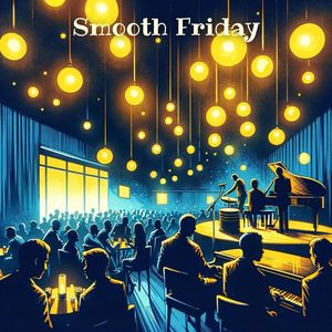 Smooth Friday (Midnight Moods Jazz Escapes)