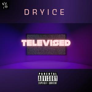 DryIce - Televised (Explicit)