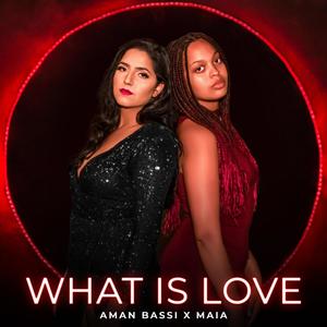 What Is Love (feat. Maia) (Explicit)